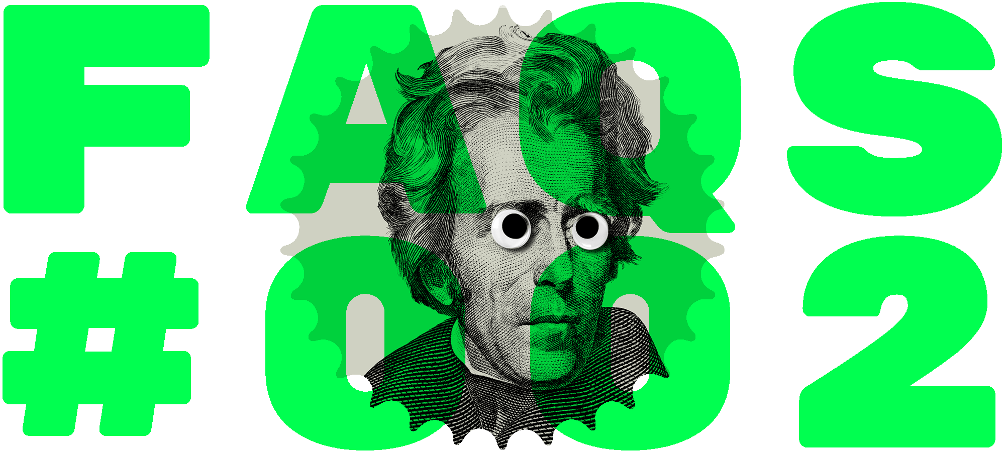 Header illustration - FAQS # 2 - Andrew Jackson looking confused